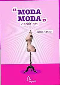 Moda Moda Dedikleri