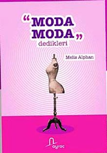 Moda Moda Dedikleri