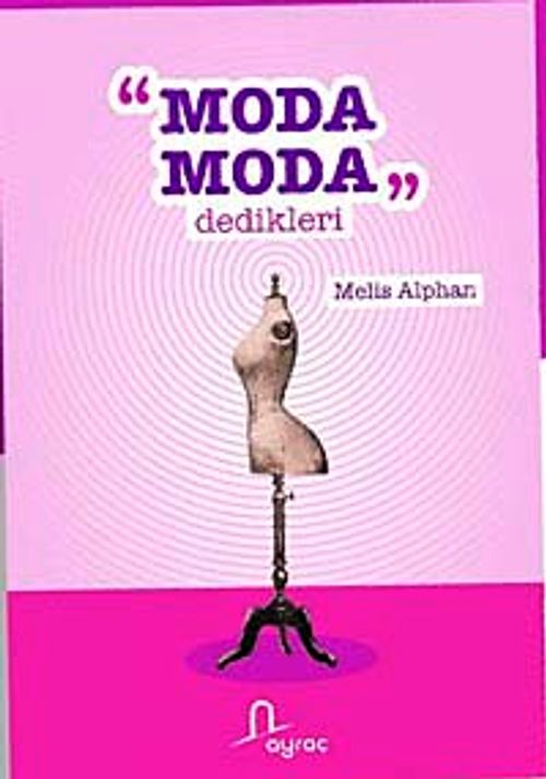 Moda Moda Dedikleri