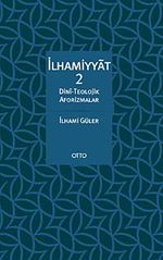 İlhamiyyat 2 & Dini - Teolojik Aforizmalar