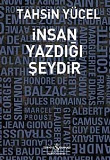 İnsan Yazdığı Şeydir