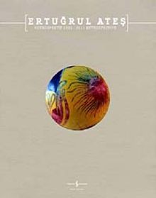 Ertuğrul Ateş - Retrospektif 1983-2011