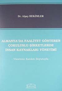 Almanya'da Faaliyet Gösteren Çokuluslu Şirketlerde İnsan Kaynakları Yönetimi / Yönetime Katılım Boyutuyla