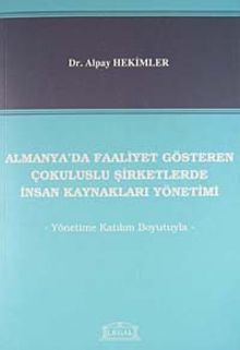 Almanya'da Faaliyet Gösteren Çokuluslu Şirketlerde İnsan Kaynakları Yönetimi / Yönetime Katılım Boyutuyla
