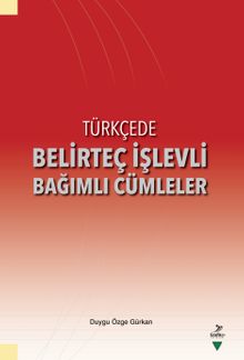Türkçede Belirteç İşlevli Bağımlı Cümleler