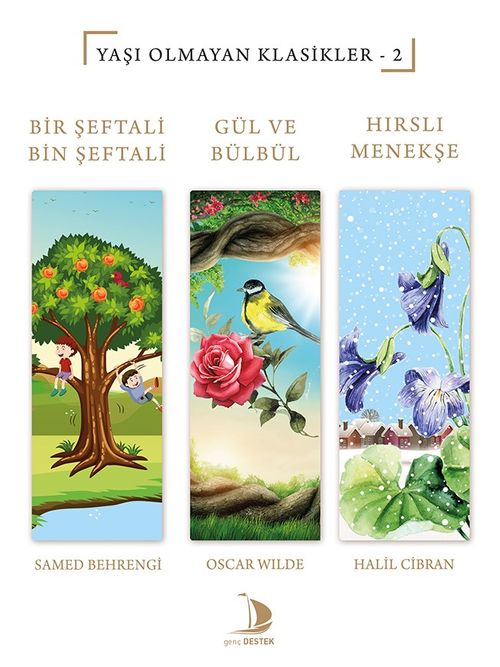 Yaşı Olmayan Klasikler 2 & Bir Şeftali Bin Şeftali - Gül ve Bülbül - Hırslı Menekşe