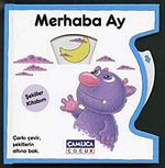 Merhaba Ay / Eğlenceli Eğitim Serisi -3