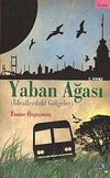 Yaban Ağası (İdeallerdeki G&ouml;lgeler)