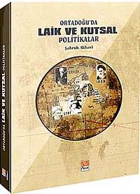Ortadoğu'da Laik ve Kutsal Politikalar