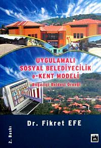 Uygulamalı Sosyal Belediyecilik e-Kent Modeli & Boğaziçi Beldesi Örneği