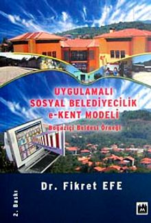 Uygulamalı Sosyal Belediyecilik e-Kent Modeli & Boğaziçi Beldesi Örneği