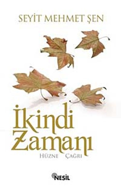 İkindi Zamanı & Hüzne Çağrı