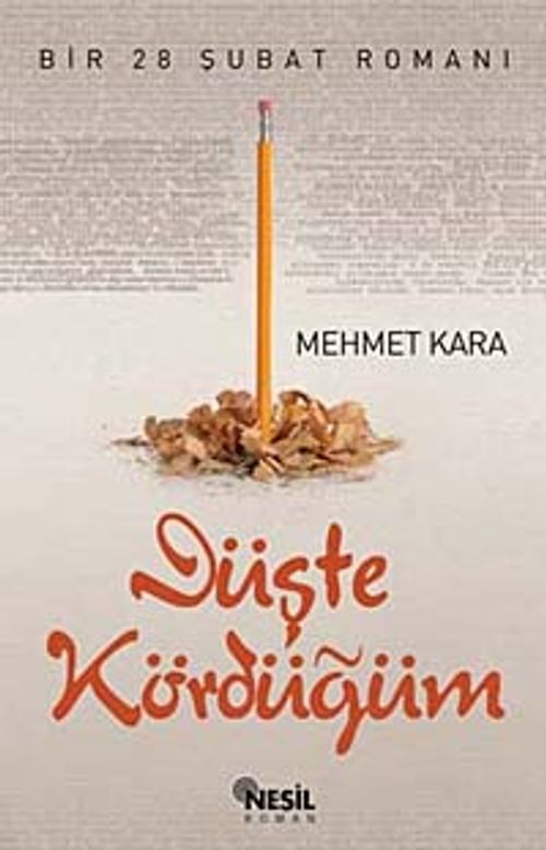 Düşte Kördüğüm & Bir 28 Şubat Romanı