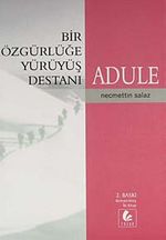 Adule: Bir Özgürlüğe Yürüyüş Destanı