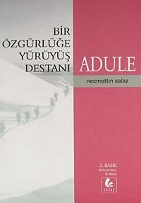 Adule: Bir Özgürlüğe Yürüyüş Destanı