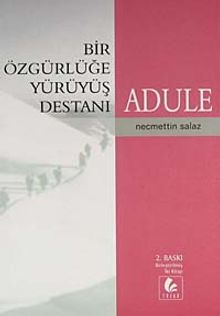 Adule: Bir Özgürlüğe Yürüyüş Destanı