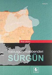 Sürgün - Trablusgarb Kalebendleri