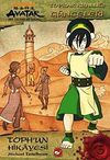 Avatar - Toph'un Hikayesi / Toprak Krallığı G&uuml;nceleri