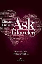 Dünyanın En güzel Aşk Hikayeleri