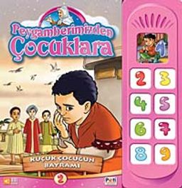 Küçük Çocuğun Bayramı / Peygamberimizden Çocuklara -2