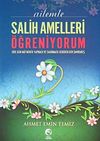 Ailemle Salih Amelleri &Ouml;ğreniyorum