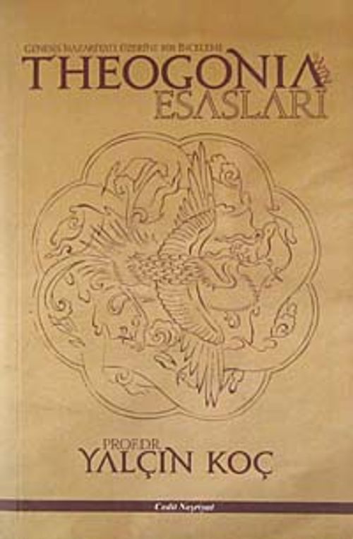 Theogonia'nın Esasları & Genesis Nazariyatı Üzerine Bir İnceleme