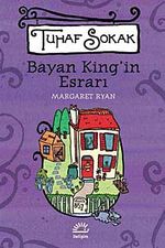 Bayan King'in Esrarı / Tuhaf Sokak