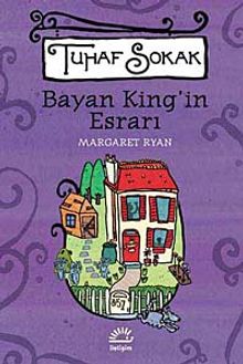 Bayan King'in Esrarı / Tuhaf Sokak