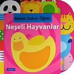 Neşeli Hayvanlar / Bebek Dokun Öğren