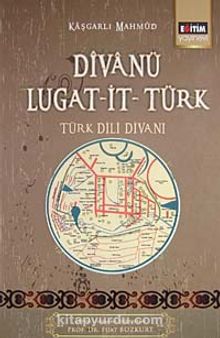 Divanü Lugat-it- Türk / Türk Dili Divanı