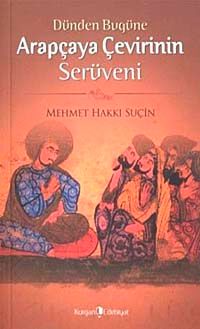 Dünden Bugüne Arapçaya Çevirinin Serüveni