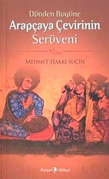 Dünden Bugüne Arapçaya Çevirinin Serüveni