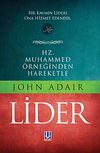 Hz. Muhammed &Ouml;rneğinden Hareketle Lider