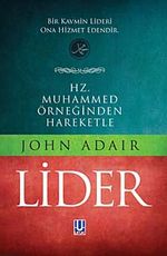 Hz. Muhammed Örneğinden Hareketle Lider