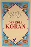 Der Edle Koran (Metinsiz Almanca Meal)