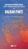 Balkanlar'da G&uuml;venlik Arzusu ve Balkan Paktı