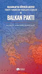 Balkanlar'da Güvenlik Arzusu ve Balkan Paktı