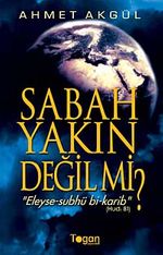 Sabah Yakın Değil mi?