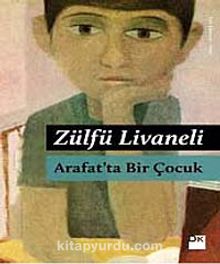 Arafat'ta Bir Çocuk - Zülfü Livaneli
