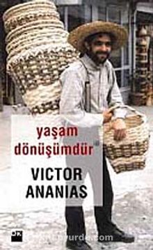 Yaşam Dönüşümdür - Victor Ananias