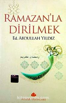 Ramazanla Dirilmek - Abdullah Yıldız