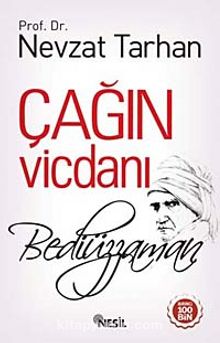 Çağın Vicdanı Bediüzzaman - Prof. Dr. Nevzat Tarhan