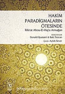 Hakim Paradigmaların Ötesinde & Rifa'at Ali Abou-El-Haj'a Armağan 7-D-1 - Bilinmeyen Yazar