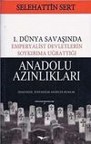 1. D&uuml;nya Savaşında Emperyalist Devletlerin Soykırıma Uğrattığı Anadolu Azınlıkları