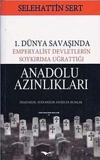 1. Dünya Savaşında Emperyalist Devletlerin Soykırıma Uğrattığı Anadolu Azınlıkları
