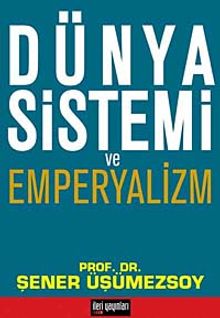 Dünya Sistemi ve Emperyalizm