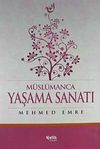 M&uuml;sl&uuml;manca Yaşama Sanatı