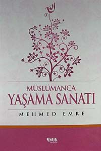 Müslümanca Yaşama Sanatı