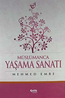 Müslümanca Yaşama Sanatı
