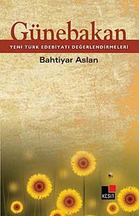 Günebakan & Yeni Türk Edebiyatı Değerlendirmeleri